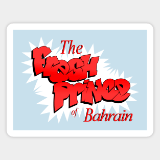 Fresh Prince of Bahrain Magnet